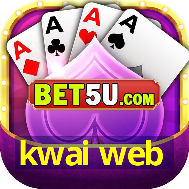 kwai web